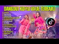 Download Lagu DANGDUT KOPLO VIRAL TERBARU | GANG DOLLY ( Tak Parani Onok Koji Jarene Wes Pindah Dolly) | Lagu Jawa