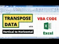 VBA Code to Transpose Data in Excel Vertical to Horizontal Transpose Columns to Rows with VBA Code