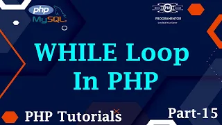 15 While Loop In PHP PHP While Loop Loops In PHP PHP Tutorials Learn PHP