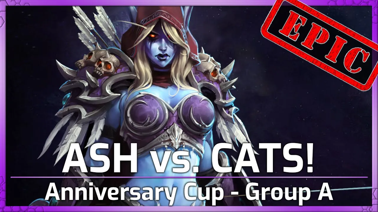 ASH vs. CATS! - Anniversary Cup - Heroes of the Storm