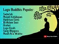 Download Lagu Lagu Buddhis Populer || Belajar Agama Buddha