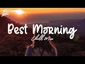 Download Lagu Best English Songs 2023 🤞 Morning Mood Playlist 2023 🎶 Best Hit Music Playlist
