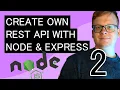 Building a Powerful REST API with Node Express - Part 2