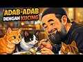 Lagu ADAB BILA KUCING DATANG MINTA MAKANAN-USTAZ AZHAR IDRUS