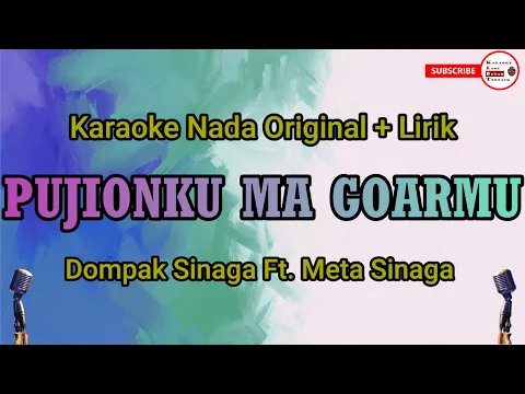 Download MP3 PUJIONKU MA GOARMU [KARAOKE] LIRIK DOMPAK SINAGA NADA ASLI