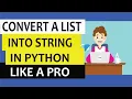 Convert a list into a string using one line of Python code Python one liners