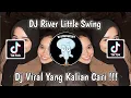 Download Lagu DJ RIVER LITTLE SWING | DJ BREAKBEAT RIVER LITTLE SWING NIGHT ALONE PROJECT VIRAL TIK TOK 2023 !