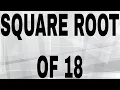 SQUARE ROOT OF 18