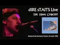 Download Lagu dIRE sTRAITS - Last Concert - Live at Sydney Entertainment Centre, Sydney, Australia, 26th April, 86