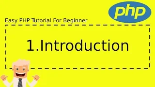 1 PHP Introduction Complete Easy PHP Tutorial For Beginner