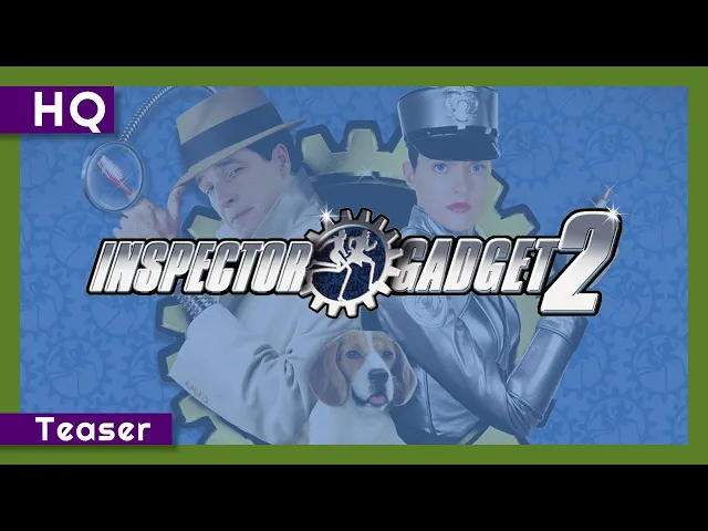Inspector Gadget 2 (2003) Teaser