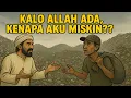 KALO ALLAH ADA, KENAPA AKU MISKIN⁉️ABU NAWAS BERTEMU DENGAN PEMULUNG MISKIN !! KISAH LUCU ABU NAWAS