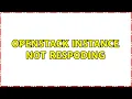 OpenStack Instance not respoding