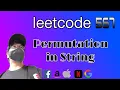 LeetCode 567 Permutation in String Sliding Window