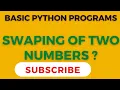 HOW TO SWAP TWO NUMBERS IN PYTHON PYTHON PROGRAMS BASIC PROGRAMS IN PYTHON
