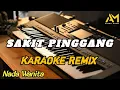 SAKIT PINGGANG KARAOKE REMIX AZURA MUSIK Cover - GAMMA 