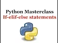 Python Programming Masterclass 11 - If-elif-else Statements