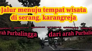 jalur menuju tempat wisata di serang karangreja dari arah purbalingga