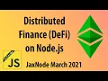 JaxNode Distributed Finance DeFi March 2021 Presentation