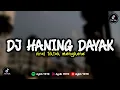 Download Lagu DJ HANING DAYAK X EMANG ENAK VIRAL TIKTOK MENGKANE