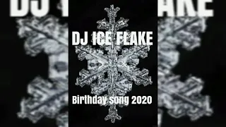 dj ice flake birthday song 2020