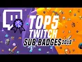 TOP 5 Twitch Subscriber Badges 2019
