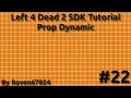 Left 4 Dead 2 SDK Mapping Tutorial - Prop Dynamic