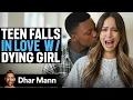 Tiener wordt verliefd op stervend meisje | Dhar Mann Studios