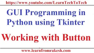 GUI Programming in Python using Tkinter Working with Button