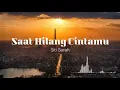 Download Lagu Siti Sarah - Saat Hilang Cintamu - Siti Sarah