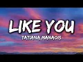Tatiana Manaois - Like You [Lyrics]