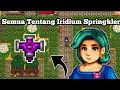 Everything You Need to Know About Iridium Sprinklers in Stardew Valley