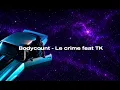 Bodycount - Le Crime et TK (paroles)