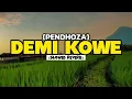 Download Lagu DEMI KOWE - PENDHOZA (SLOWED+REVERB)