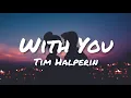 Download Lagu Tim Halperin - With You (Lyrics)