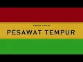 Download Lagu PESAWAT TEMPUR -Iwan Fals ( Karaoke reggae )