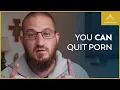 Why You re Watching Porn and How to Finally Quit