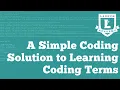 A Simple Coding Solution to Learning Coding Terms Launch Academy