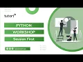 Python Workshop Day 1 Python for Data Science Python Programming Tutort Academy