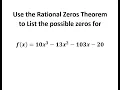 Use the Rational Zeros Theorem to list the Possible Zeros