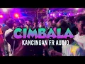 Download Lagu CIMBALA - KCG FR AUDIO - REMIX TERBARU 2025