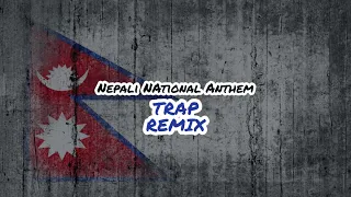 nepal national anthem trap remix