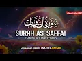 Lagu Surah As Saffat (سورة الصافات) - محمد ديبيروف | Muhammad Dibirov | Sahih Ummah (4K)