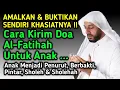 Download Lagu MASYAALLAH❗Khasiat Nyata Luar Biasa, Cara Kirim Al-Fatihah Untuk Anak, Buktikan Sendiri