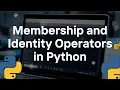 Python Membership Identity Operators Explained with Examples in not in is is not in Python