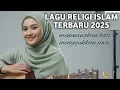 Download Lagu 🎧 Full Album Lagu Religi Islami 2025 | Lagu Penenang Hati \u0026 Sholawat Merdu