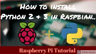 How to install Python Raspberry Pi Raspbian Python Python Tutorial