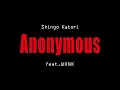 Anonymous (feat. WONK)
