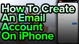 How To Create An Email Account On iPhone