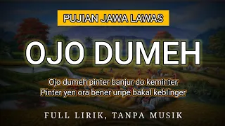 Download OJO DUMEH | Pujian Jawa Lawas MP3